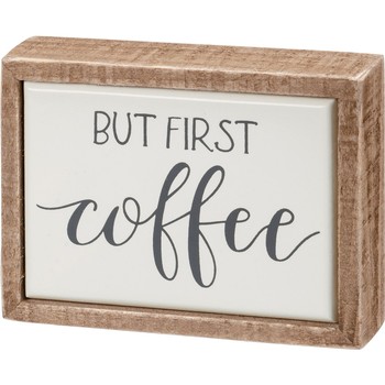 But First Coffee Mini Sign